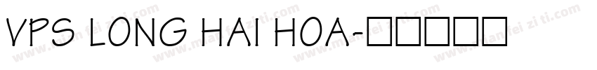 VPS Long Hai Hoa字体转换